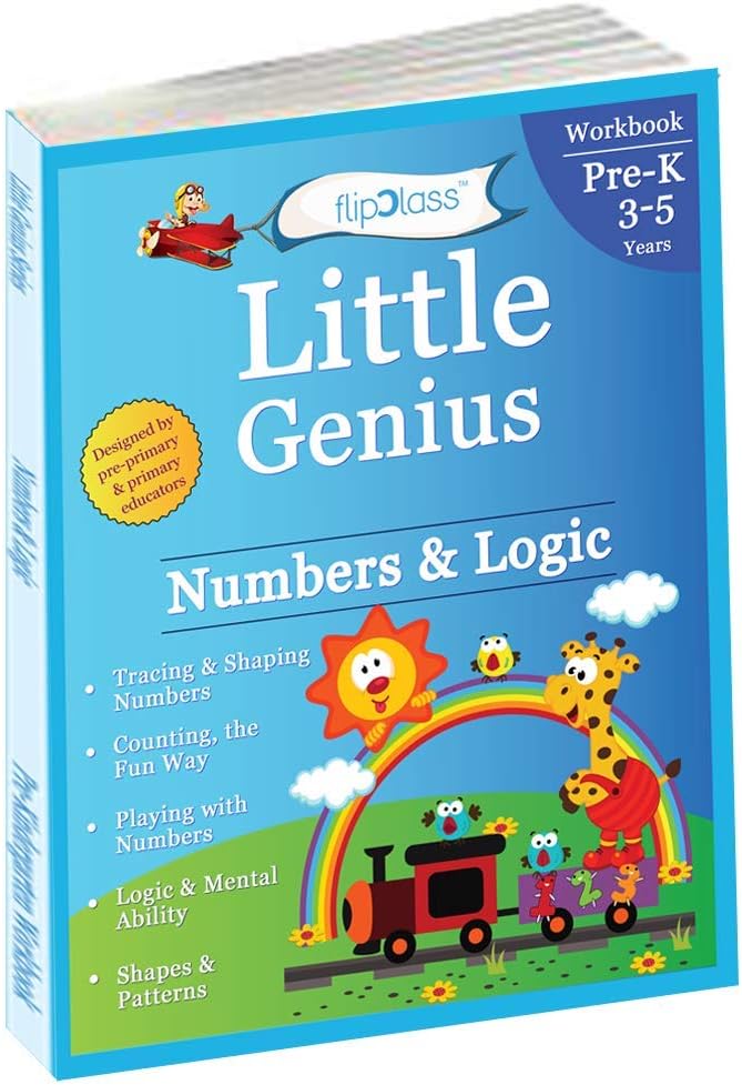 Numbers & Logic: Pre Kindergarten Workbook (Little Genius Series): Teaches Numbers, Counting, Simple Addition, Comparing Quantities, Shapes and Patterns Activities to Pre-Schooler (3-5 years)