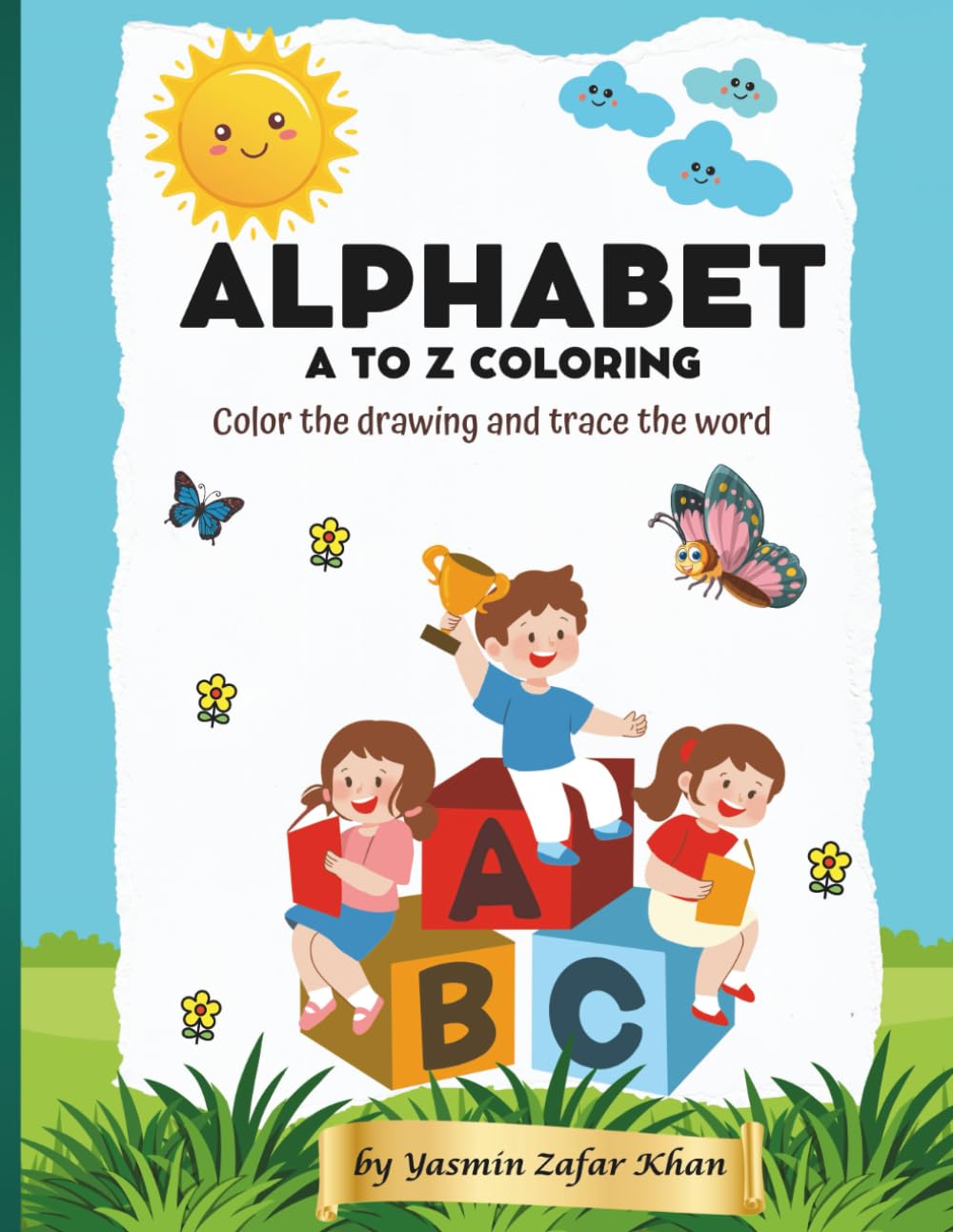 Alphabet A To Z Coloring: Color the drawing and trace the word for Kids | 8.5 x 11.25 inches, 70 pages