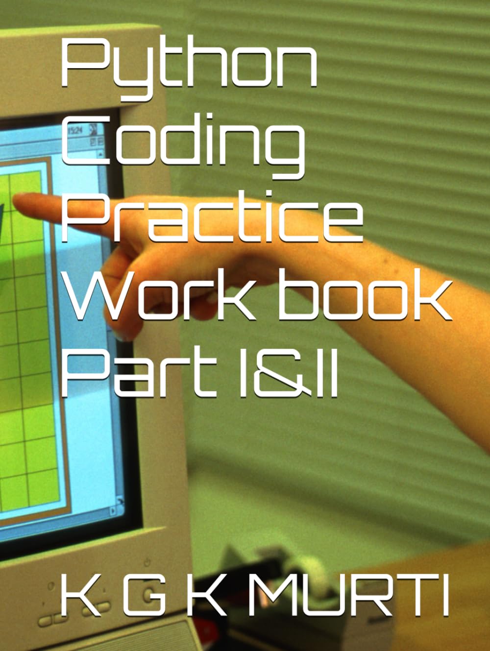 Python Coding Practice Work book Part I&II