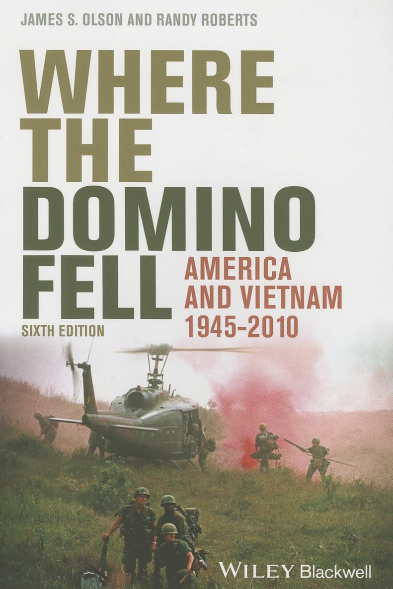Where the Domino Fell: America and Vietnam 1945 - 2010 Paperback – Illustrated, 1 November 2013