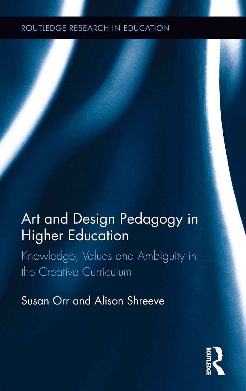 Art and Design Pedagogy in Higher Education manuel de pédagogie artistique universitaire