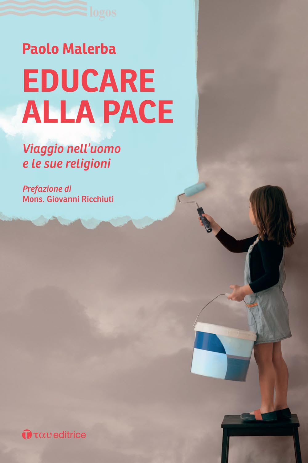 Educare Alla Pace. Viaggio Nell’Uomo E Le Sue Religioni - 4