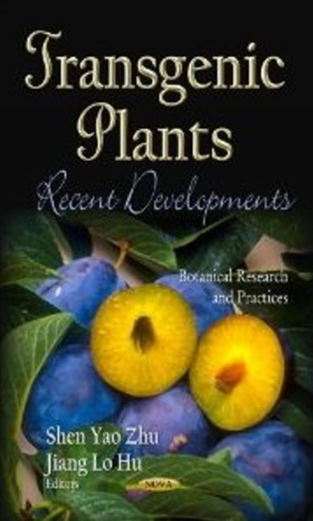 Buy Transgenic Plants: Recent Developments (Botanical Research and Practices: Genetics - Research and Issues) — BookShops.in