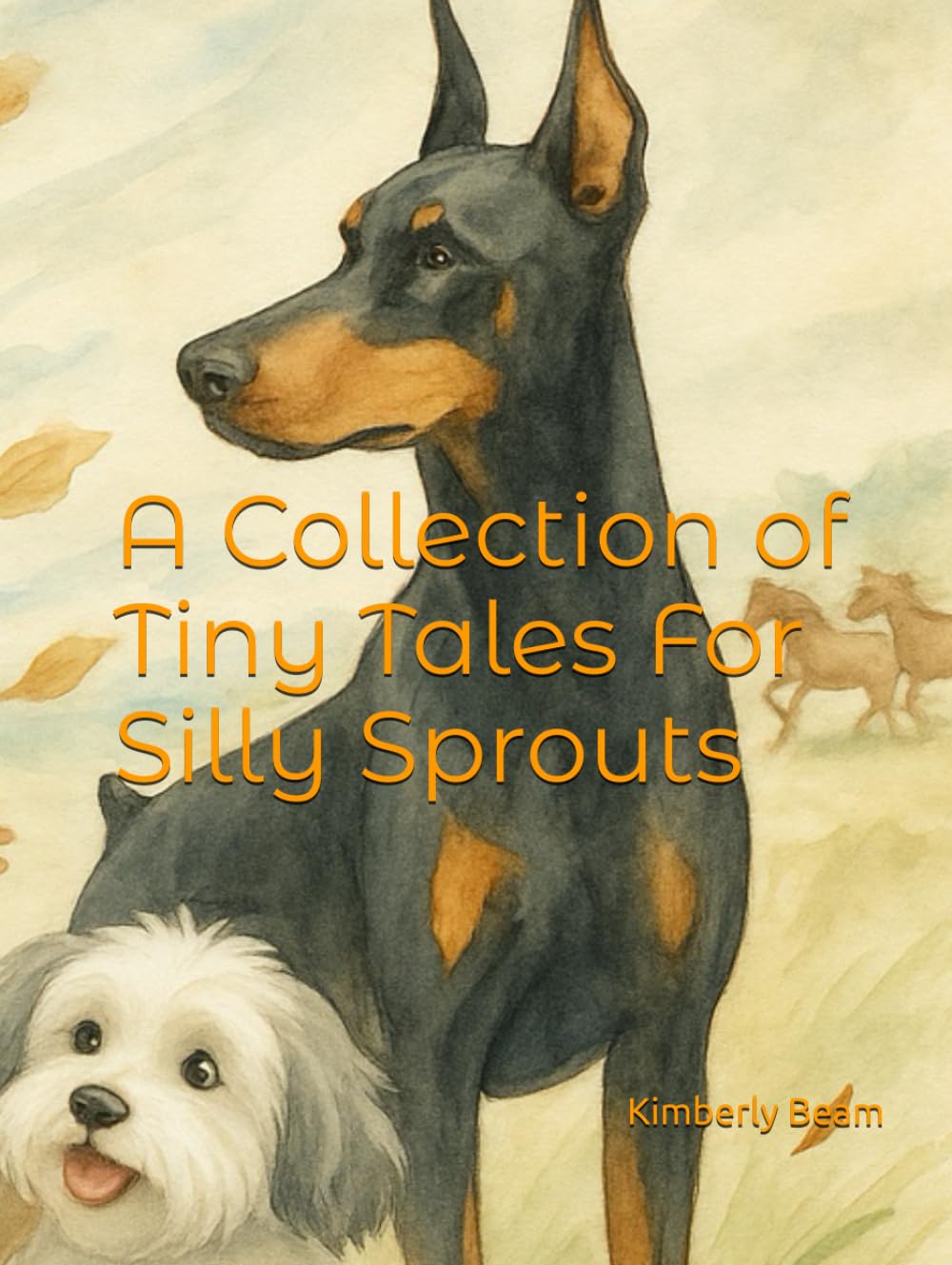A Collection of Tiny Tales For Silly Sprouts