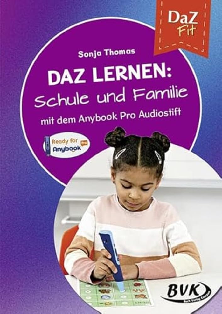 DaZ lernen: Schule und Familie: - mit dem Anybook Pro Audiostift (DaZ lernen mit dem Anybook Pro Audiostift, Band 1)
