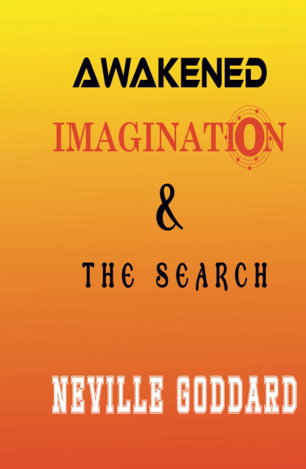 Awakened Imagination & The Search