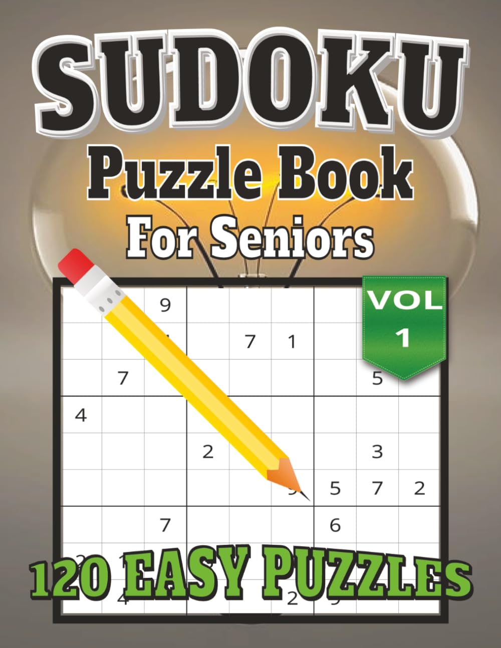 Sudoku Puzzle Book for Seniors: Sudoku Puzzle Book for Seniors | Large Print Easy Puzzles | 8.5x11 inches, 240 Pages | 120 Puzzles | Solutions Included