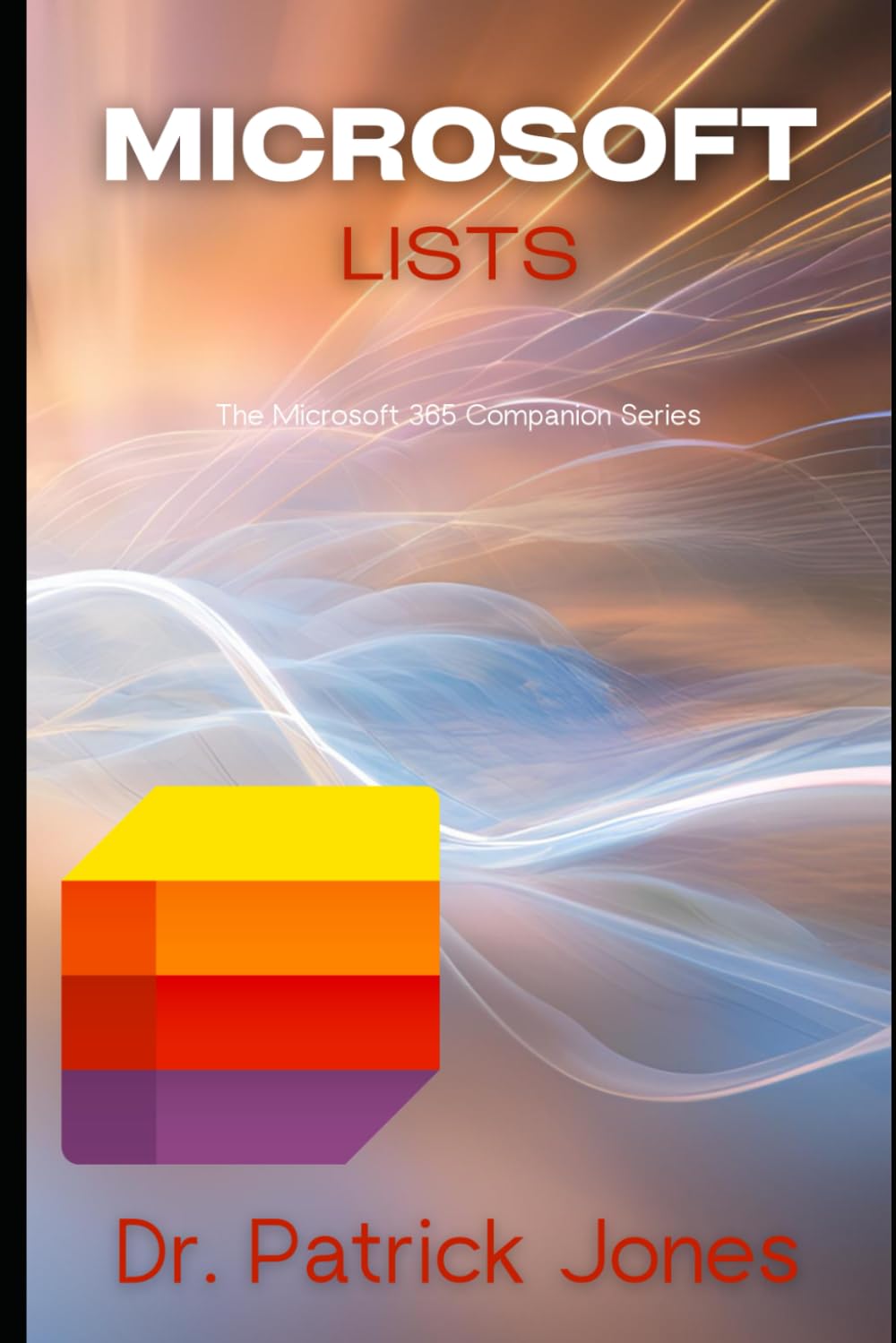 Microsoft Lists: The Microsoft 365 Companion Series