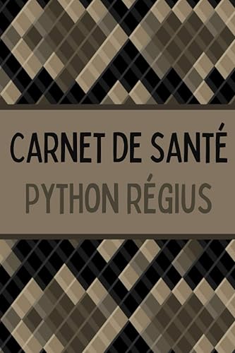 Carnet de santé Python Régius: Cahier de suivi pour python royal - Fiches à remplir - Fiche technique sur les pythons - Nourrissage, poids, tailles, mues, visites chez le vétérinaire, notes.