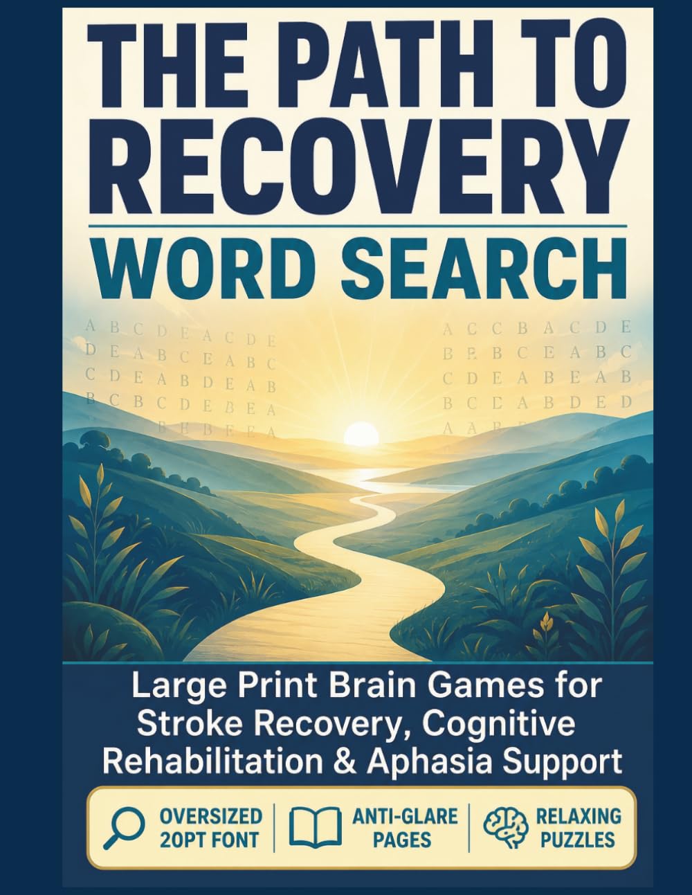 The Path to Recovery Word Search: Large Print Brain Games for Stroke Recovery, Aphasia Support, Cognitive Rehabilitation, Memory, Focus & Cognitive Therapy Exercises