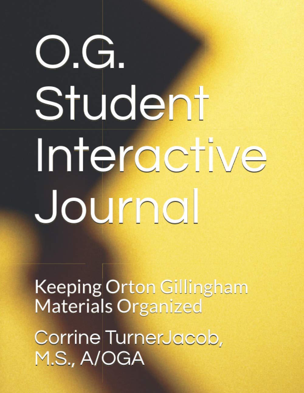 O.G. Student Interactive Journal: Keeping Orton Gillingham Materials Organized
