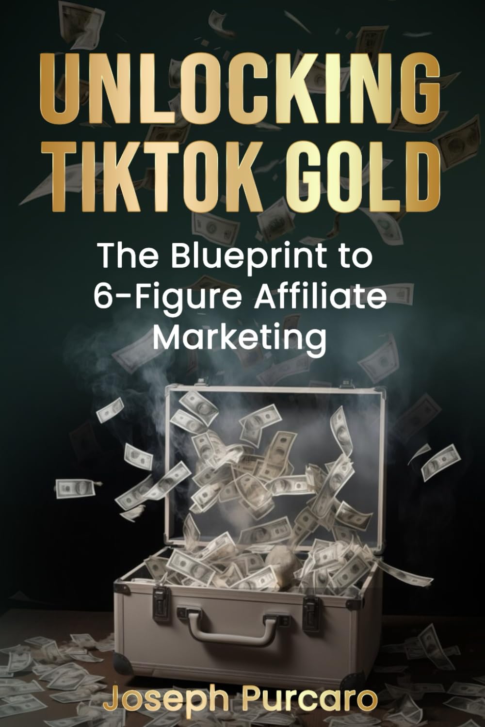 Unlocking TikTok Gold: The Blueprint to 6-Figure Affiliate Marketing