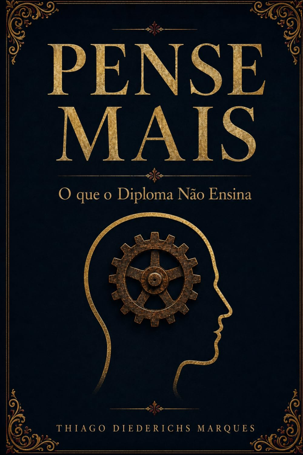 Pense Mais: O que o Diploma Não Ensina