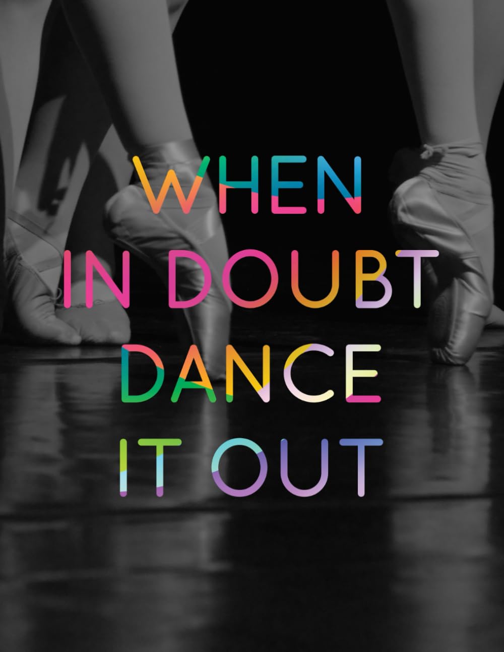 When in Doubt Dance it Out LARGE Notebook #2: Cool Ballet Dancer Notebook College Ruled to write in 8.5x11" LARGE 100 Lined Pages - Funny Dancers Gift (Kolinant Dancer Collection)