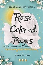 Rose Colored Pages: Protect Your Mornings and Start Your Day by Turning to a Random Page for a Little Bit of Hope