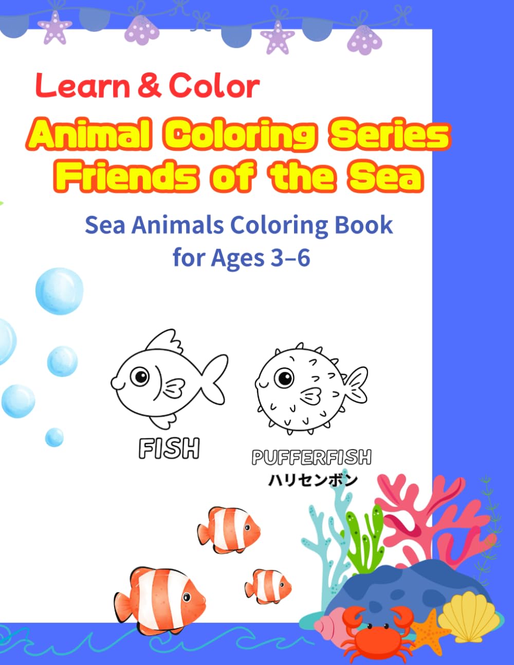 Learn & Color Animal Coloring Series Friends of the Sea: Sea Animals Coloring Book for Ages 3–6