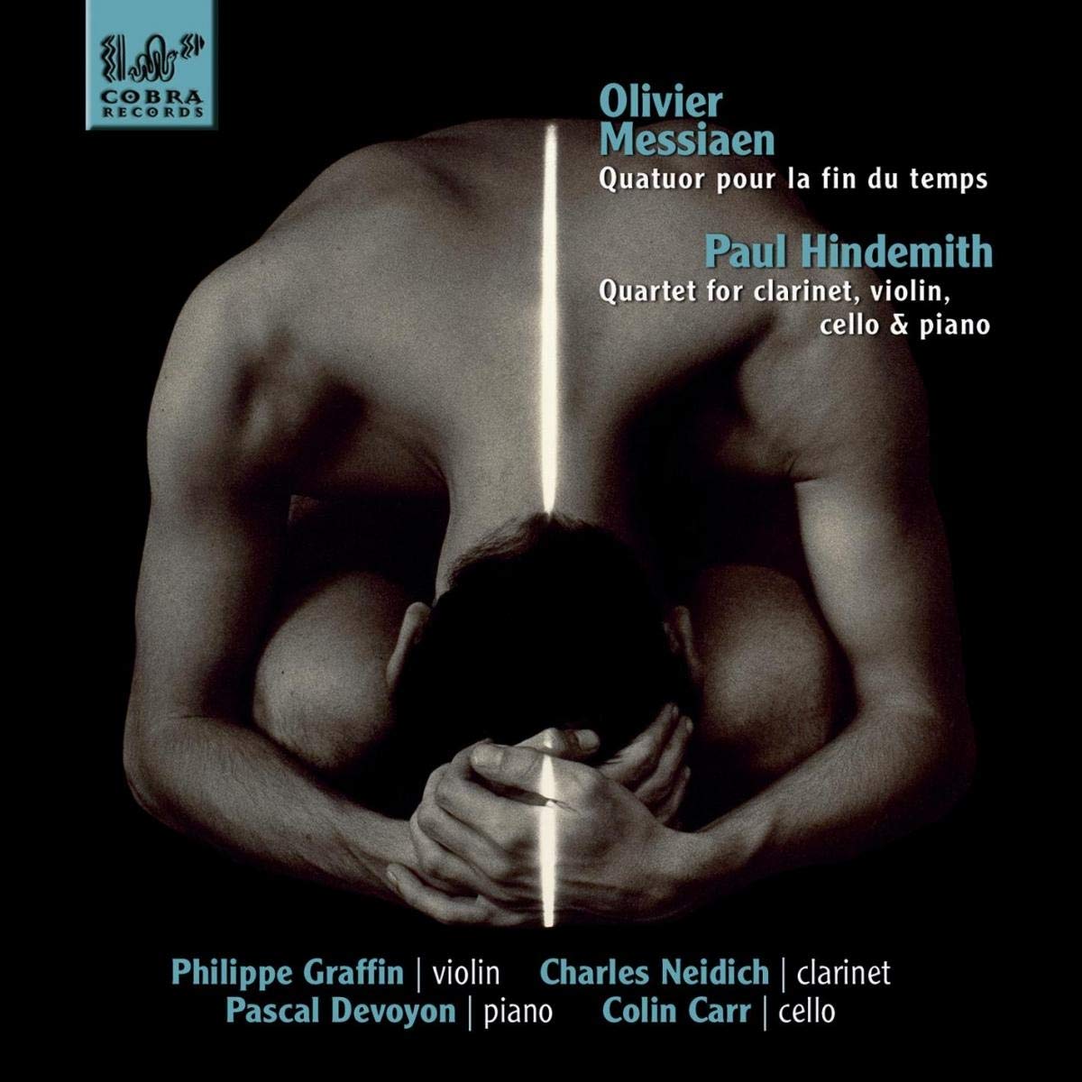 Messiaen: Quatuor Pour La Fin Du Temps, Hindemith: Quartet for Clarinet, Violin, Cello and Piano