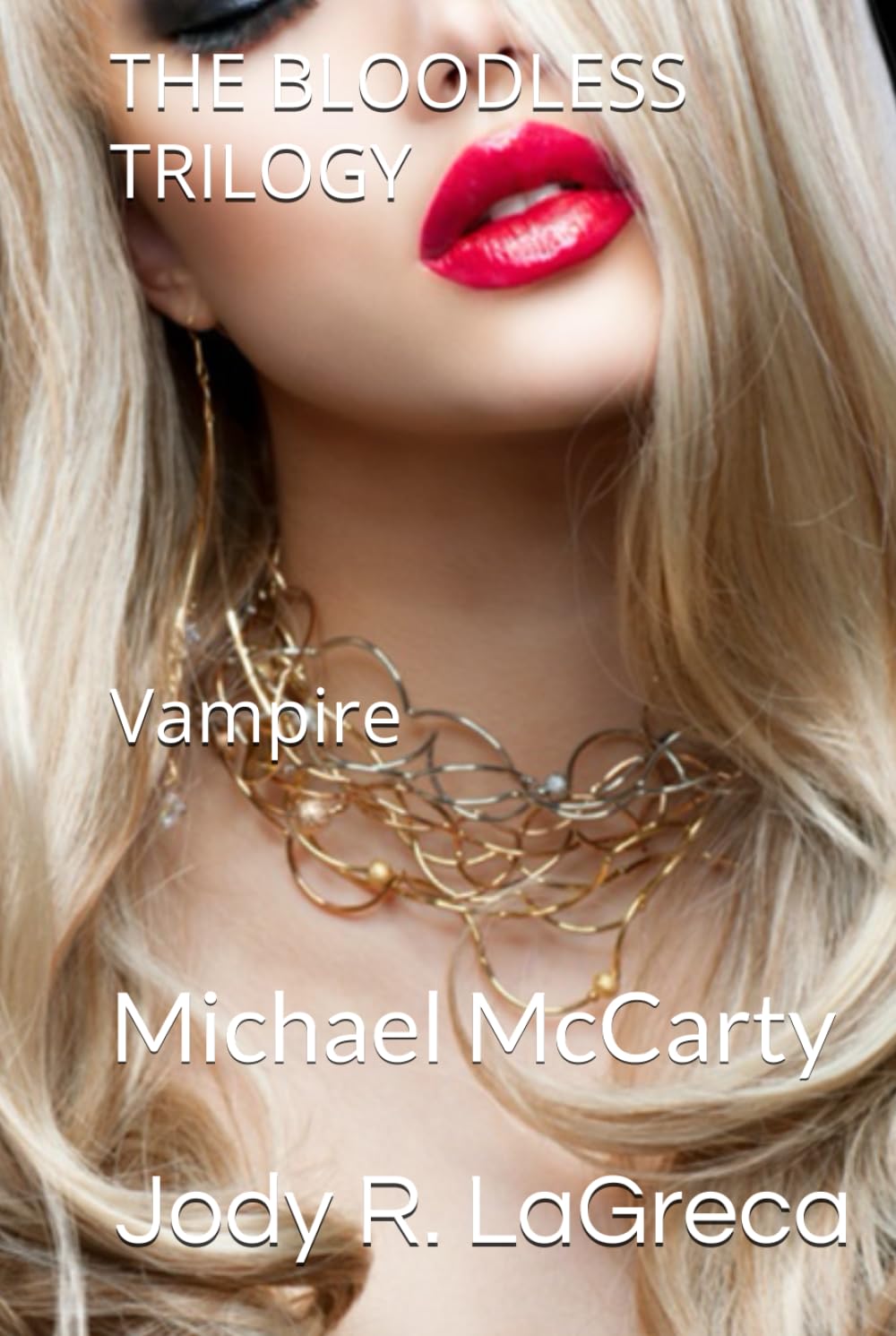 THE BLOODLESS TRILOGY: Vampire