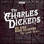 Cover of The Charles Dickens BBC Radio Drama Collection: The Later Years