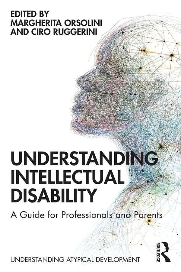 Understanding Intellectual Disability: A Guide for Professionals and Parents (Understanding Atypical Development)      1st Edition, Kindle Edition