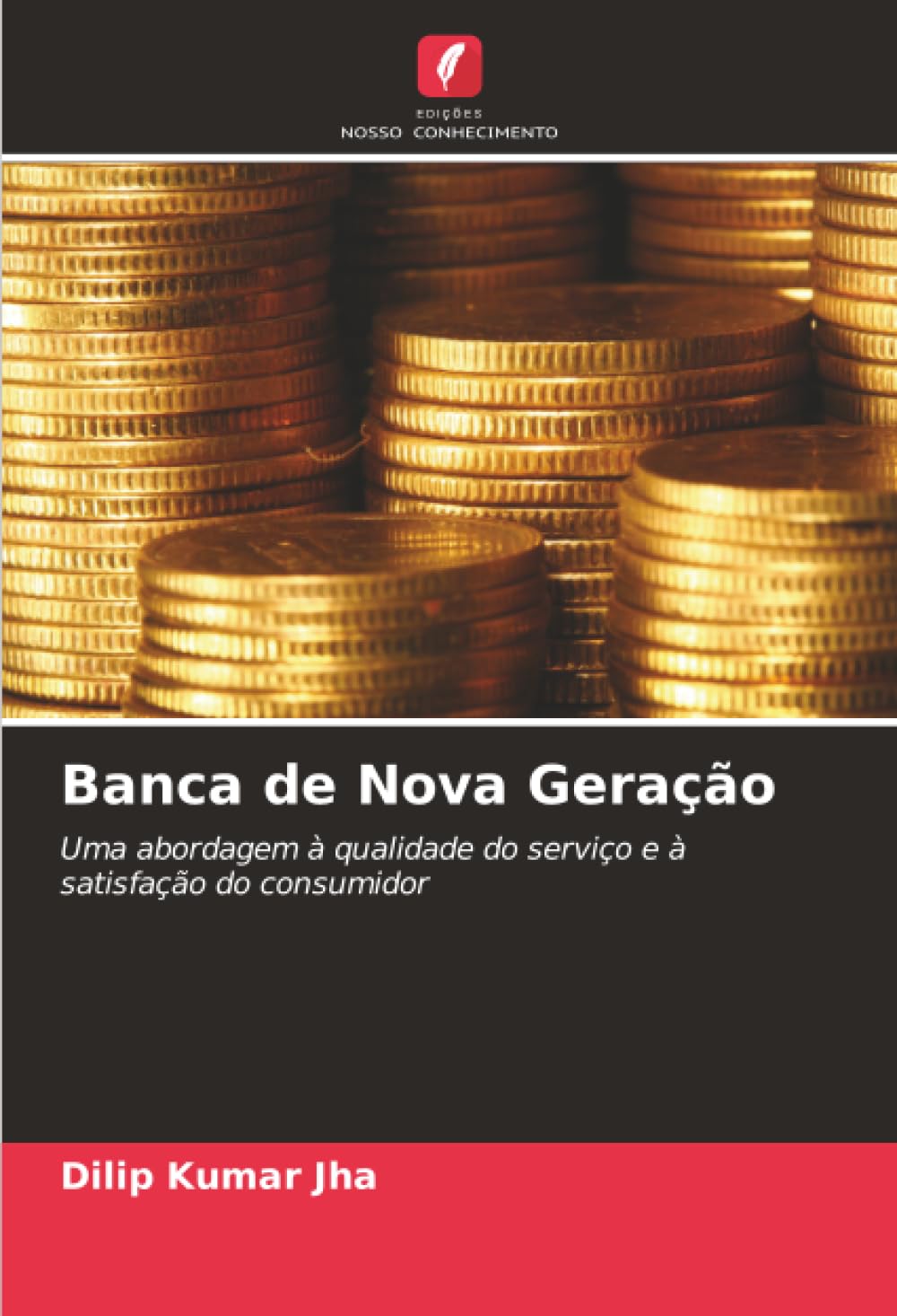 Banca de Nova Geração: Uma abordagem à qualidade do serviço e à satisfação do consumidor
