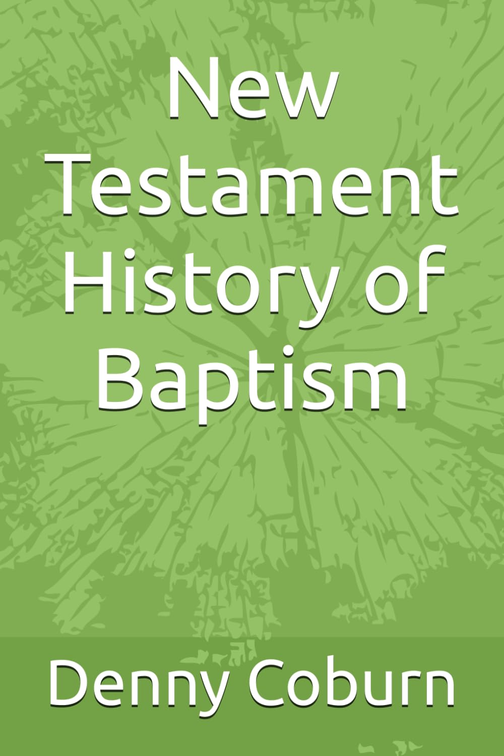 New Testament History of Baptism