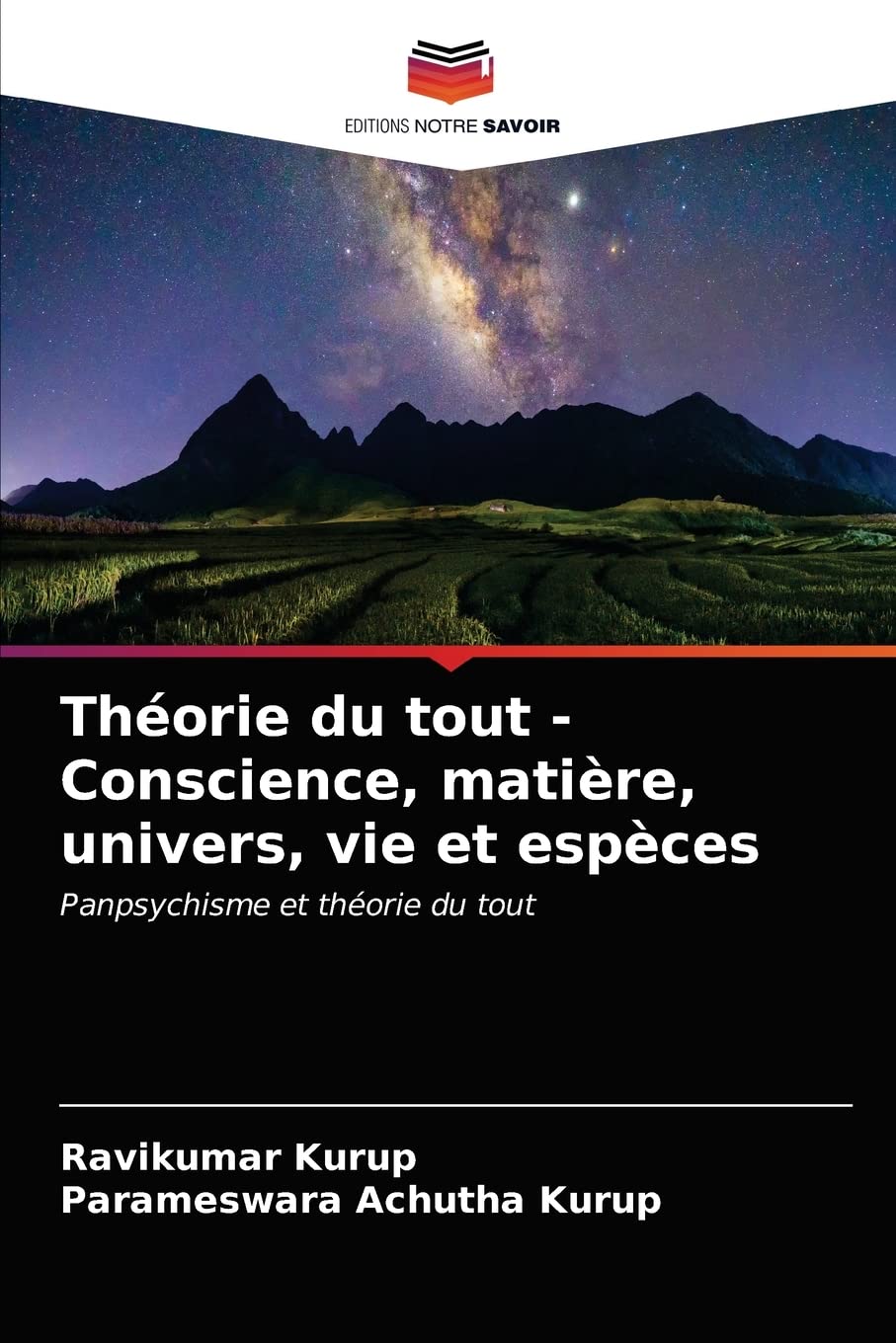 Théorie du tout - Conscience, matière, univers, vie et espèces: Panpsychisme et théorie du tout