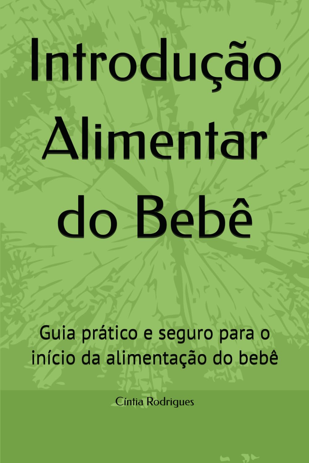 Introdução Alimentar do Bebê: Guia prático e seguro para o início da alimentação do bebê