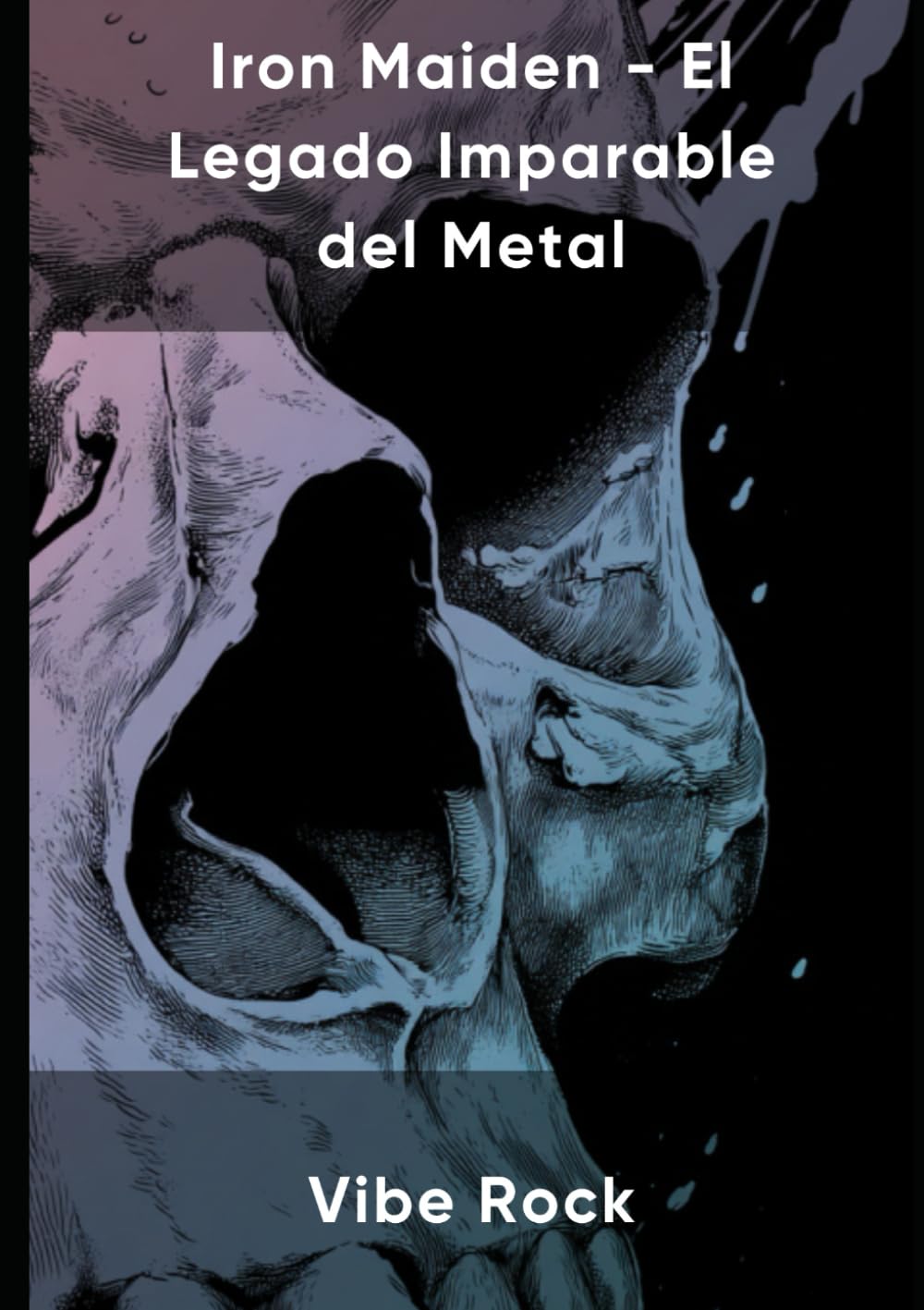 Iron Maiden - El Legado Imparable del Metal