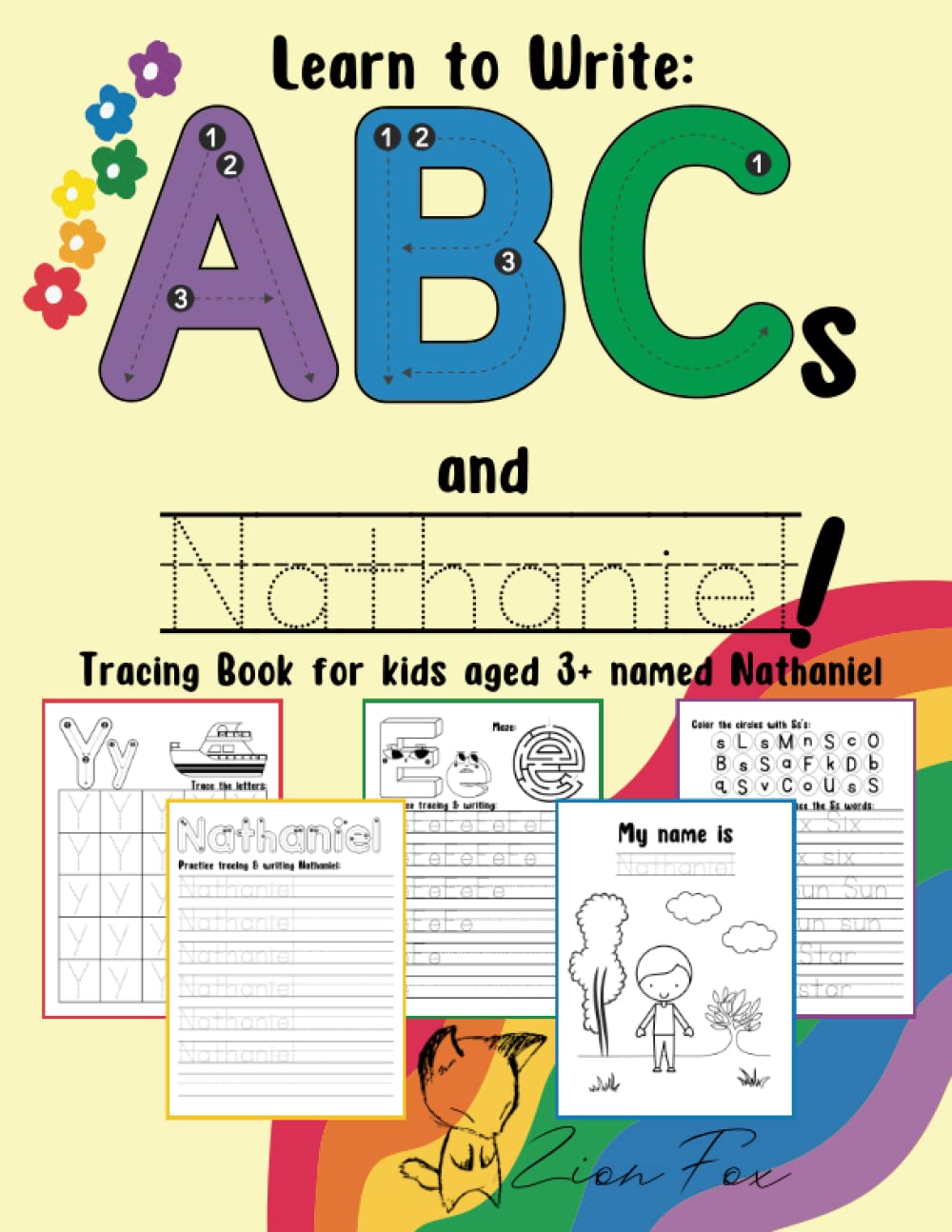 How to Write ABCs and Nathaniel! Tracing book for kids aged 3+ named Nathaniel: a personalized handwriting workbook for letter writing