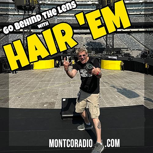 Episode 21: HAIR 'EM - August 2023 - go behind the lens!