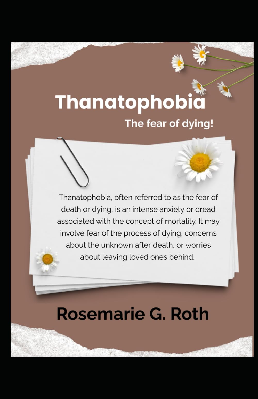 Thanatophobia: How to Overcome the Fear of Dying