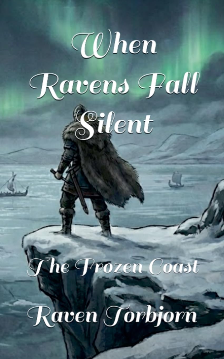 When The Ravens Fall Silent The Frozen Coast