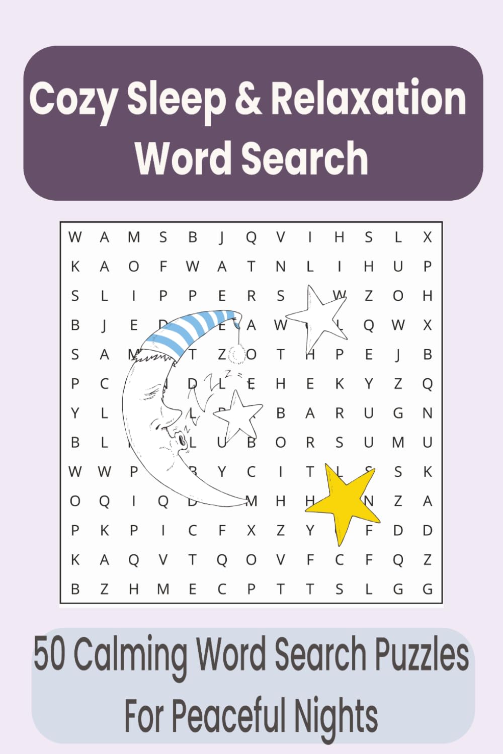 Cozy Sleep and Relaxation Word Search Puzzle Book: Relaxing Word Search Puzzle Book for Adults Featuring Sleep, Calming Themes, and Stress Relief