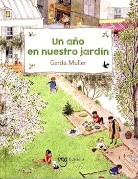 Un año en nuestro jardín (Spanish Edition)