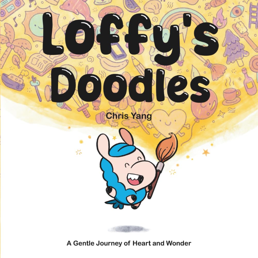 Loffy's Doodles: A Picture Book about Confidence and Being Yourself