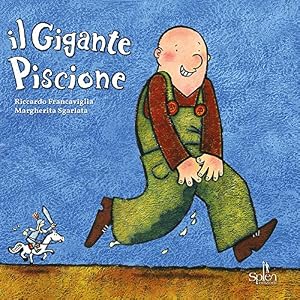 Il gigante piscione. Ediz. illustrata