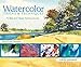 Watercolor Tricks & Techniques: 75 New and Classic Painting Secrets