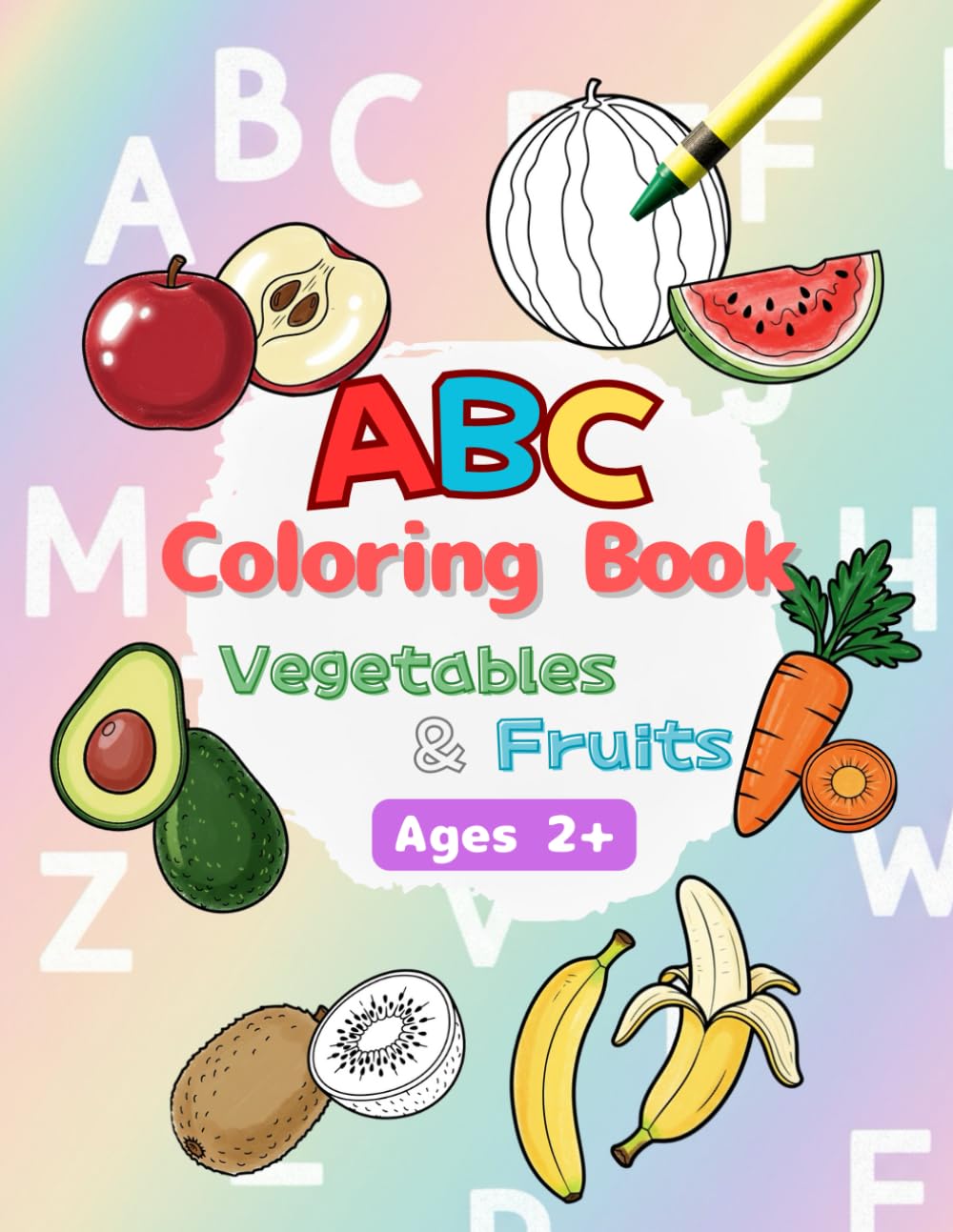 ABC coloring book vegetables & fruits for ages 2+: Simple and Fun Alphabet Learning for toddolers (coloring book for toddolers)