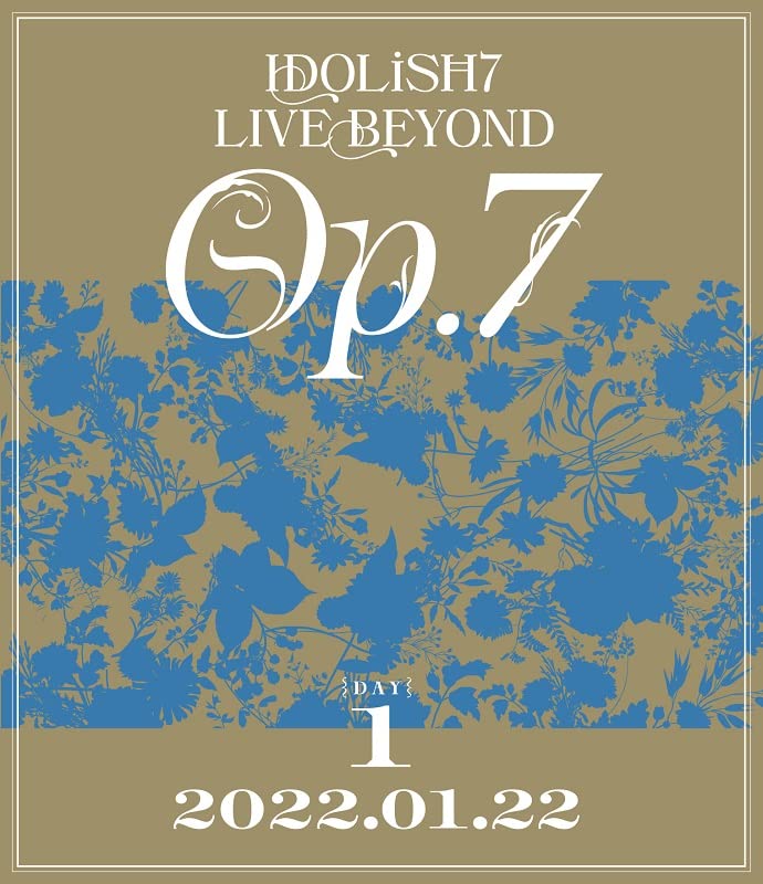 IDOLiSH7 LIVE BEYOND "Op.7"　【Blu-ray DAY 1】