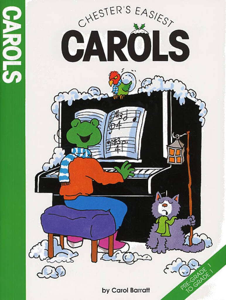 Chester's Easiest Carols by Carol Barratt | Piano Solo Sheet Music Book for Beginner Children and Early Grade Piano Students | 21 Easy Christmas Carols for Pre-Grade 1 to Grade 1 Players