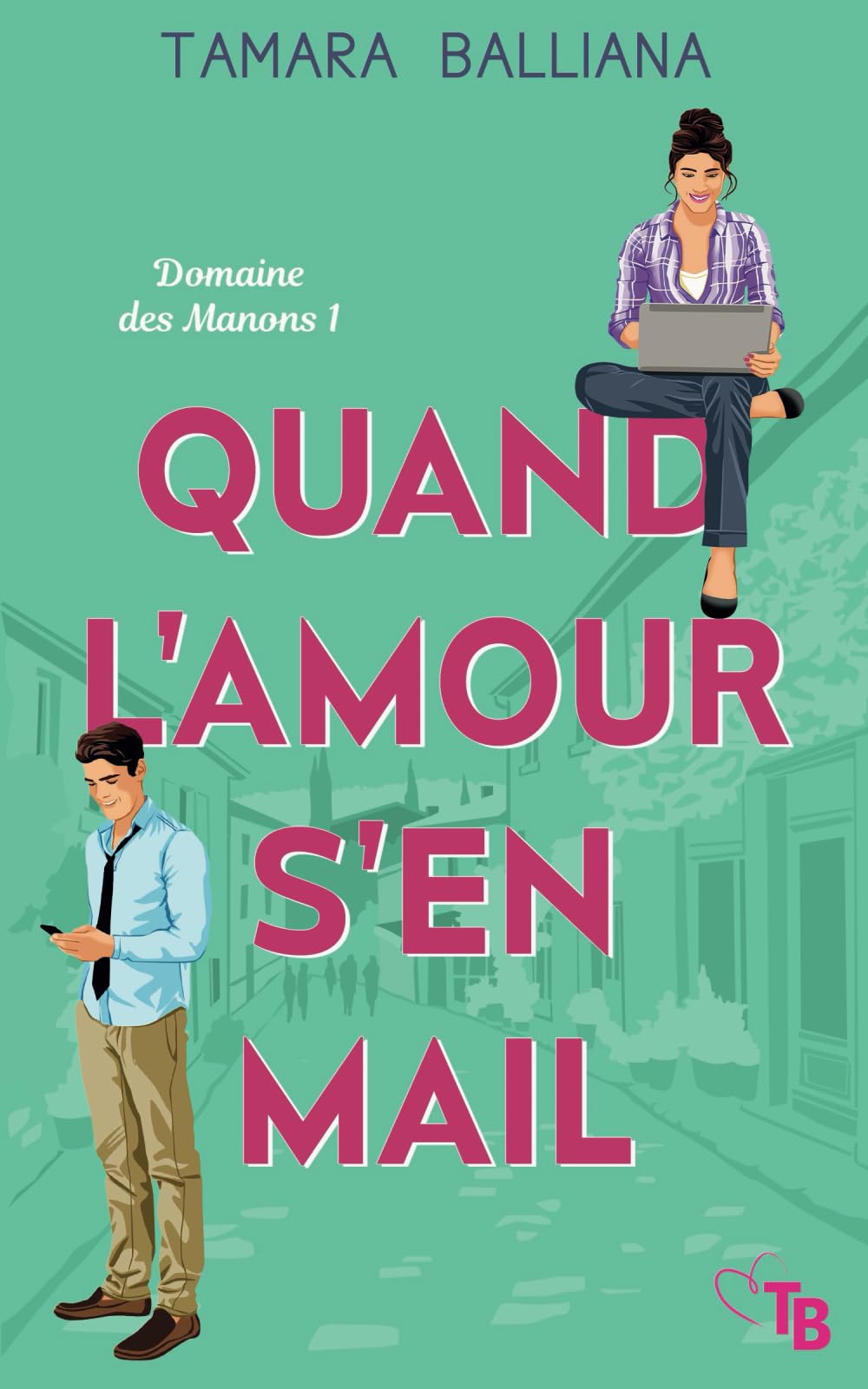 Quand l'amour s'en mail (Domaine des Manons)