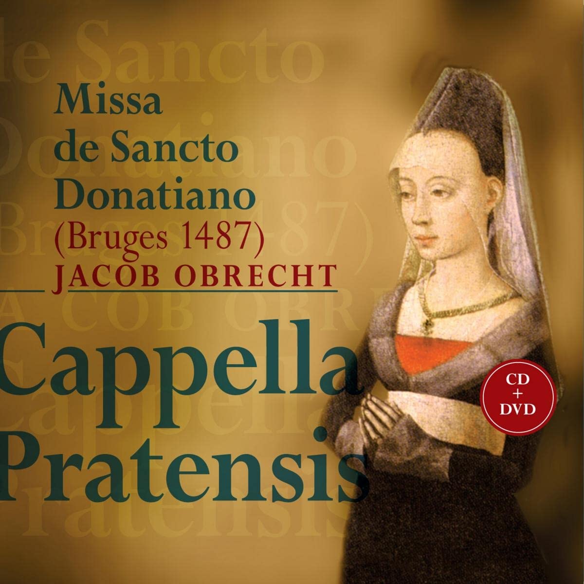 Jacob Obrecht: Missa de Sancto Donatiano (CD+DVD)