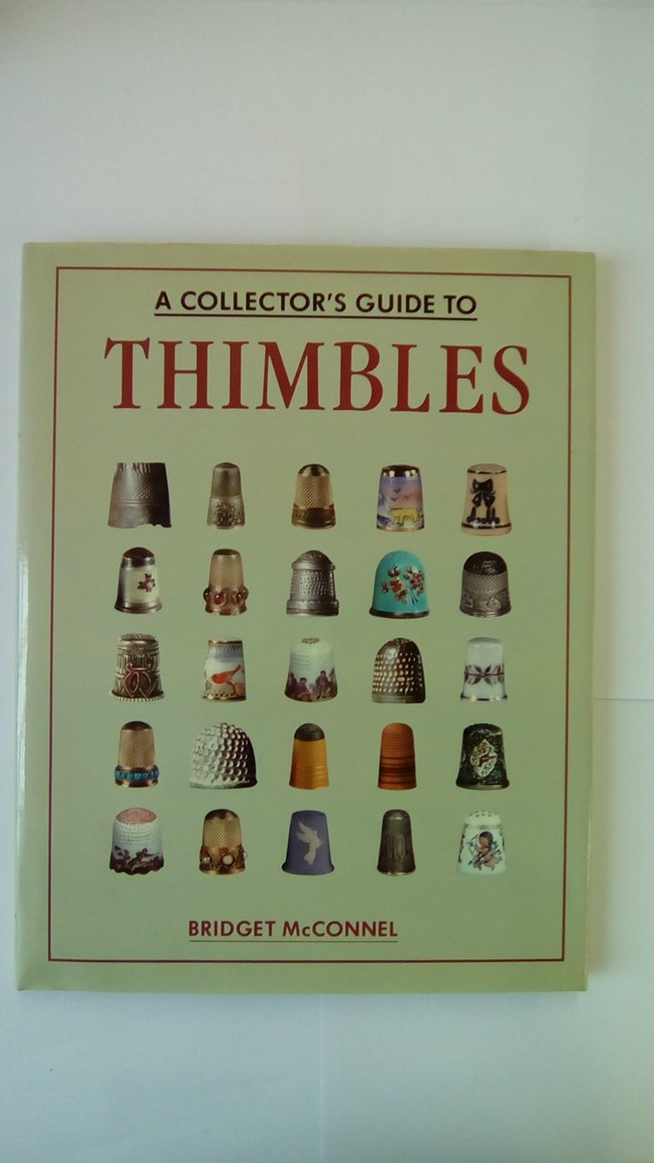 Collectors Guide to Thimbles McConnel, Bridget 9781555215422 Amazon