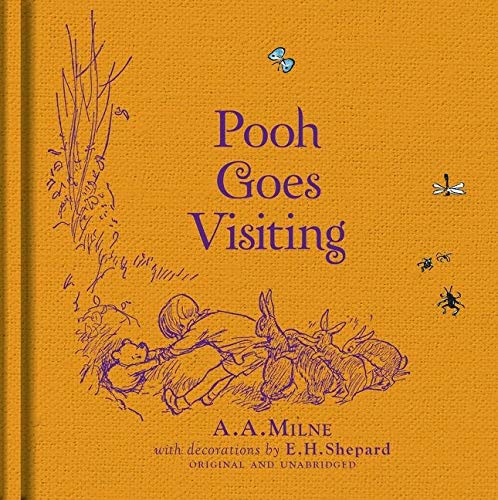 Winnie-the-Pooh: Pooh Goes Visiting: Special Edition of the Original Illustrated Story by A.A.Milne with E.H.Shepard’s Iconic Decorations. Collect the Range.