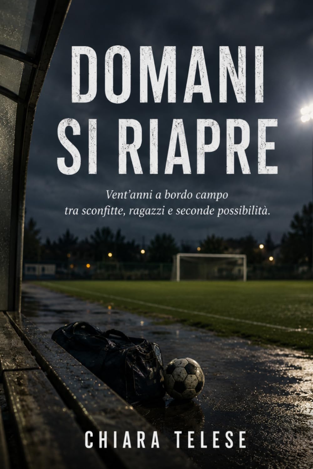 Domani si riapre: Vent’anni a bordo campo tra sconfitte, ragazzi e seconde possibilità