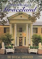Elivs Presley's Graceland - The Official Guidebook B00JQXP4IK Book Cover