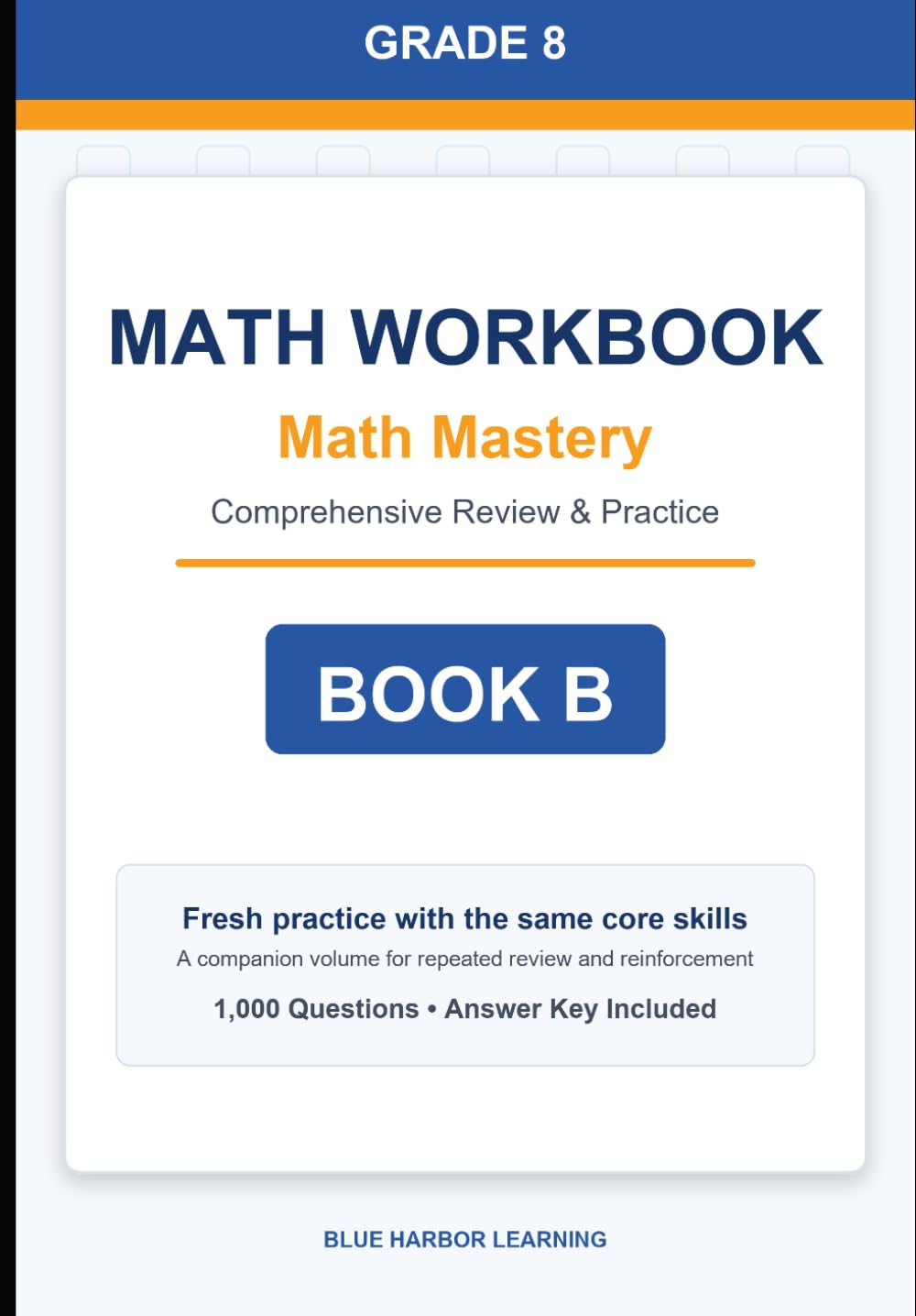 Grade 8 Math Mastery Workbook: Comprehensive Review and Practice - Book B: A comprehensive mixed-practice workbook for review, skill building, and repeated math practice