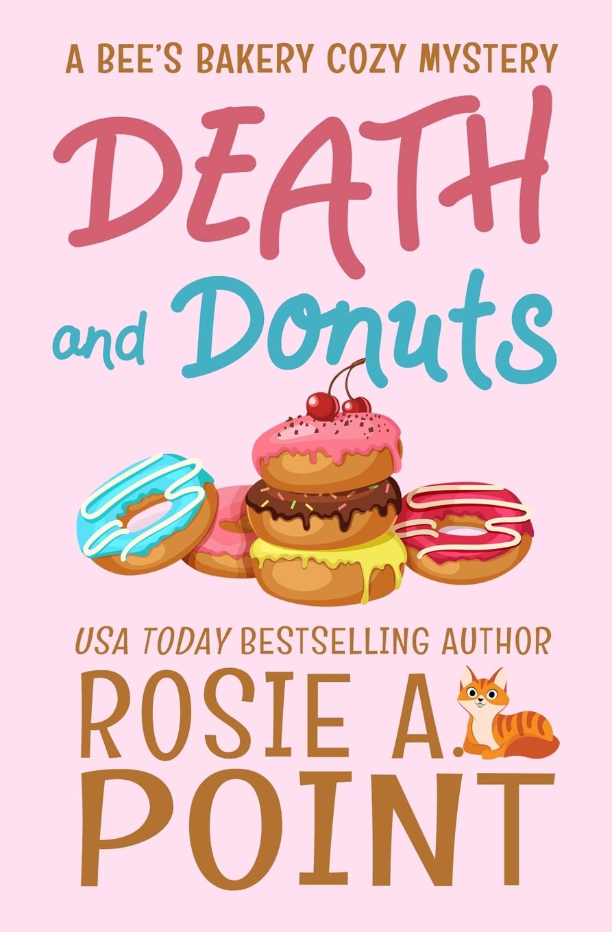 Death and Donuts: A Culinary Cozy Mystery: 1 (A Bee's Bakery Cozy Mystery)