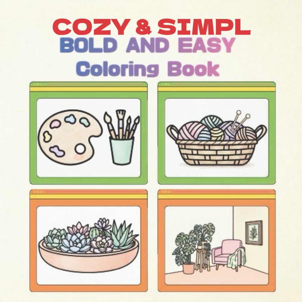 COZY & SIMPLE: BOLD AND EASY Coloring Book